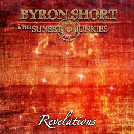 BYRON SHORT & THE SUNSET JUNKIES - REVELATIONS 2016