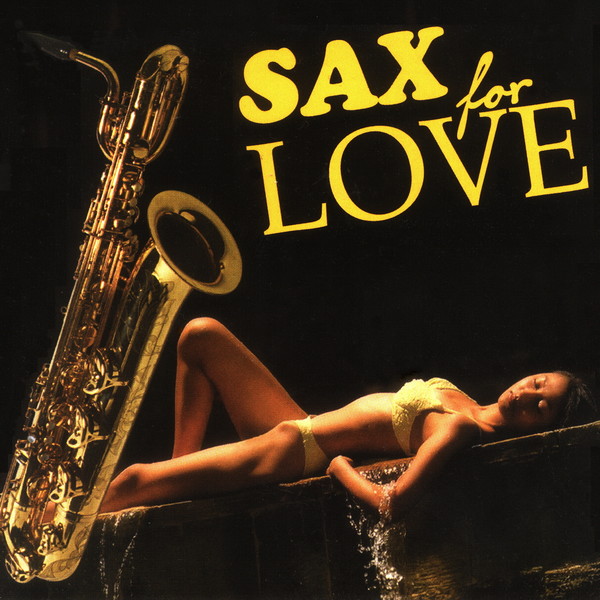 Sax for love - (3CD) 2002, 2011