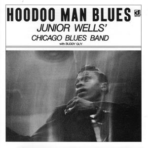 Junior Wells - 1965 - Hoodoo Man Blues (Expanded Edition 2011)