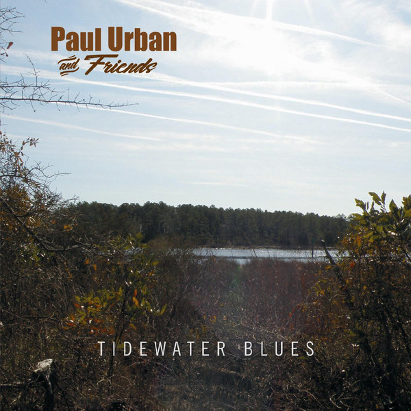 🇺🇸 Paul Urban & Friends - Tidewater Blues (2018)