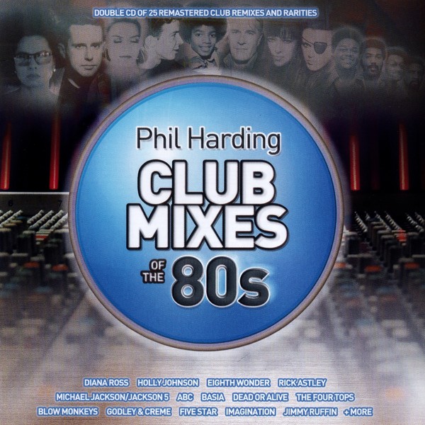 Phil Harding Club Mixes Of The 80's